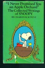 Cover art for I Never Promised You an Apple Orchard" The Collected Writings of Snoopy