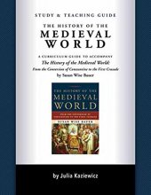Cover art for Study and Teaching Guide: The History of the Medieval World: A curriculum guide to accompany The History of the Medieval World