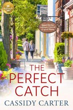 Cover art for The Perfect Catch: Based on the Hallmark Channel Original Movie