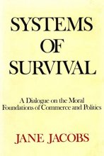 Cover art for Systems of Survival: A Dialogue on the Moral Foundations of Commerce and Politics