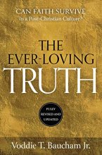 Cover art for Ever-Loving Truth: Can Faith Thrive in a Post-Christian Culture?