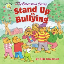 Cover art for The Berenstain Bears Stand Up to Bullying (Berenstain Bears/Living Lights: A Faith Story)