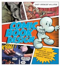 Cover art for Comic Book Design: The Essential Guide to Creating Great Comics and Graphic Novels