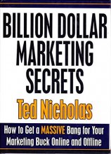 Cover art for Billion Dollar Marketing Secrets (How to Get a Massive Bang for Your Marketing Buck Online and Offline)