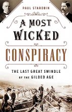 Cover art for A Most Wicked Conspiracy: The Last Great Swindle of the Gilded Age