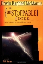Cover art for An Unstoppable Force: Daring to Become the Church God Had in Mind