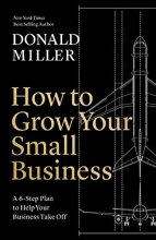 Cover art for How to Grow Your Small Business: A 6-Step Plan to Help Your Business Take Off