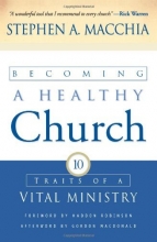 Cover art for Becoming a Healthy Church: Ten Traits of a Vital Ministry