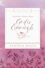 Cover art for Becoming a Woman Whose God Is Enough (Bible Studies: Becoming a Woman)