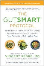 Cover art for The GutSMART Protocol: Revitalize Your Health, Boost Your Energy, and Lose Weight in Just 14 Days with Your Personalized Gut-Healing Plan