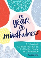 Cover art for A Year of Mindfulness: A 52-Week Guided Journal to Cultivate Peace and Presence (A Year of Reflections Journal)