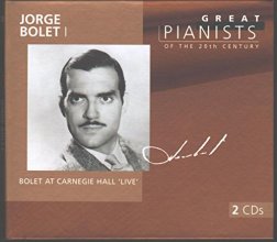 Cover art for Jorge Bolet I: Great Pianists of the 20th Century, Vol. 10