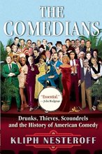 Cover art for The Comedians: Drunks, Thieves, Scoundrels and the History of American Comedy