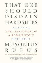 Cover art for That One Should Disdain Hardships: The Teachings of a Roman Stoic