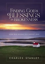 Cover art for Finding God's Blessings in Brokenness: How Pain Reveals His Deepest Love
