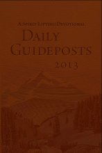 Cover art for Daily Guideposts 2013: A Spirit-Lifting Devotional Deluxe Edition