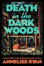 Cover art for Death in the Dark Woods (A Monster Hunter Mystery)