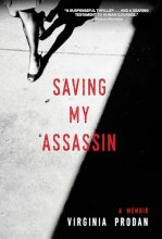 Cover art for Saving My Assassin: A Memoir (The True Story of a Christian Attorney's Battle for Religious Liberty in Romania)