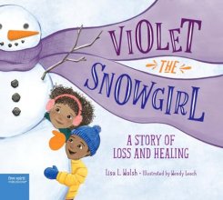 Cover art for Violet the Snowgirl: A Story of Loss and Healing