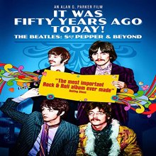 Cover art for It Was Fifty Years Ago Today! The Beatles: Sgt Pepper & Beyond