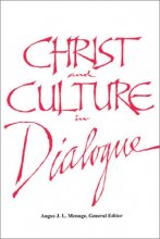 Cover art for Christ and Culture in Dialogue: Constructive Themes and Practical Applications