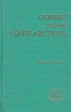 Cover art for Qoheleth and His Contradictions (JOURNAL FOR THE STUDY OF THE OLD TESTAMENT. SUPPLEMENT SERIES, 71)
