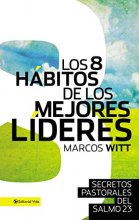 Cover art for Los 8 hábitos de los mejores líderes: Secretos pastorales del Salmo 23 (Spanish Edition)