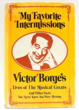 Cover art for My Favorite Intermissions: Victor Borge's Lives of the Musical Greats and Other Facts You Never Knew You Were Missing