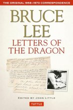 Cover art for Bruce Lee Letters of the Dragon: The Original 1958-1973 Correspondence (The Bruce Lee Library)