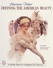 Cover art for Harrison Fisher: Defining the American Beauty : With Price Guide (Schiffer Book for Collectors and Designers)