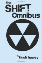 Cover art for By Hugh Howey - Shift - Omnibus Edition
