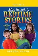 Cover art for Miss Brenda's Bedtime Stories: True Character Building Stories for the Whole Family!