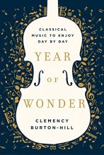 Cover art for Year of Wonder: A Classical Music Gift