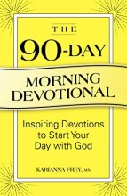 Cover art for The 90-Day Morning Devotional: Inspiring Devotions to Start Your Day with God