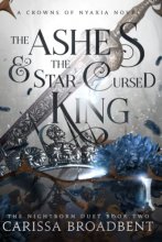 Cover art for The Ashes and the Star-Cursed King (Crowns of Nyaxia)