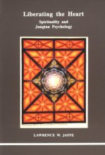 Cover art for Liberating the Heart: Spirituality and Jungian Psychology (Studies in Jungian Psychology by Jungian Analysts)