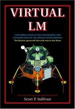 Cover art for Virtual LM: A Pictorial Essay of the Engineering and Construction of the Apollo Lunar Module: Apogee Books Space Series 47