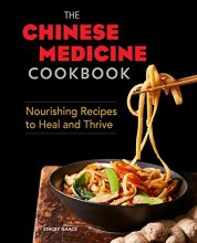 Cover art for The Chinese Medicine Cookbook: Nourishing Recipes to Heal and Thrive