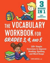 Cover art for The Vocabulary Workbook for Grades 3, 4, and 5: 120+ Simple Exercises to Improve Reading, Spelling, and Word Usage (English Grammar Workbooks)