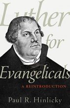 Cover art for Luther for Evangelicals: A Reintroduction