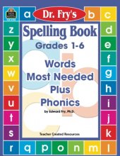 Cover art for Spelling Book: Words Most Needed Plus Phonics by Dr. Fry