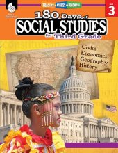 Cover art for 180 Days of Social Studies: Grade 3 - Daily Social Studies Workbook for Classroom and Home, Cool and Fun Civics Practice, Elementary School Level History Activities Created by Teachers