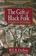 Cover art for The Gift of Black Folk: The Negroes in the Making of America