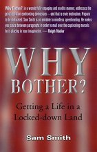 Cover art for Why Bother?: Getting a Life in a Locked-Down Land