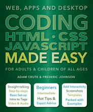 Cover art for Coding HTML CSS JavaScript Made Easy: Web, Apps and Desktop