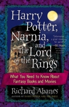 Cover art for Harry Potter, Narnia, and The Lord of the Rings: What You Need to Know About Fantasy Books and Movies