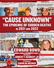 Cover art for "Cause Unknown": The Epidemic of Sudden Deaths in 2021 & 2022 (Children’s Health Defense)