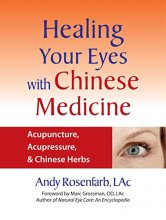 Cover art for Healing Your Eyes with Chinese Medicine: Acupuncture, Acupressure, & Chinese Herbs
