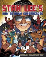 Cover art for Stan Lee's How to Draw Superheroes: From the Legendary Co-creator of the Avengers, Spider-Man, the Incredible Hulk, the Fantastic Four, the X-Men, and Iron Man
