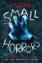 Cover art for Small Horrors: A Collection of Fifty Creepy Stories